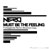 Nero - Must Be The Feeling